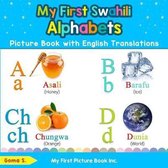 Teach & Learn Basic Swahili Words for Children- My First Swahili Alphabets Picture Book with English Translations