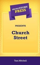 Short Story Press Presents Church Street