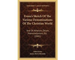 Evans's Sketch of the Various Denominations of the Christian World