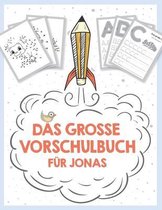 Das grosse Vorschulbuch fur Jonas, ab 5 Jahre, Schwungubungen, Buchstaben und Zahlen schreiben lernen, Malen nach Zahlen und Wortsuchratsel fur Vorschulkinder