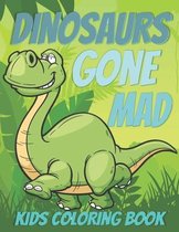 Dinosaurs Gone Mad