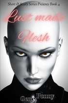 Lust made Flesh