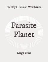 Parasite Planet