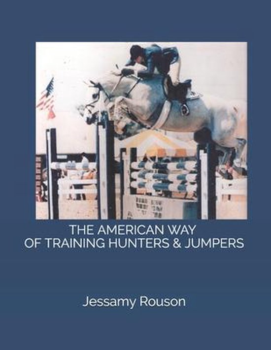 The American Way of Training Hunters & Jumpers - cover