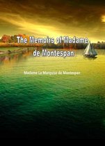 The Memoirs Of Madame De Montespan