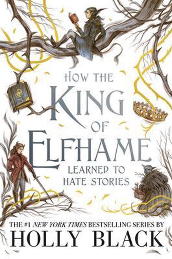 How the King of Elfhame Learned to Hate Stories Folk of the  ... - cover