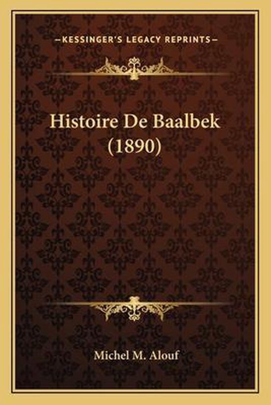 Histoire de Baalbek (1890) - cover