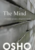 The Mind: a beautiful servant, a dangerous master