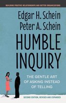 Humble Inquiry The Gentle Art of Asking Instead of Telling The Humble Leadership Series