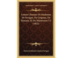 Lettres Choisies de Madames de Sevigne, de Grignan, de Simiane, Et de Maintenon V2 (1825)