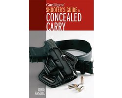 Gun Digest's Shooter's Guide to Concealed Carry
