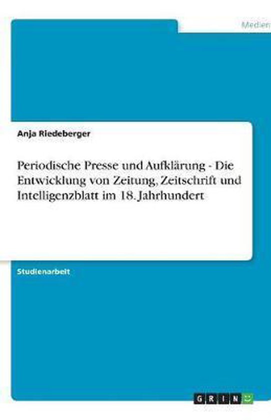 Periodische Presse und Aufklärung - Die Entwicklung von Zei ... - cover