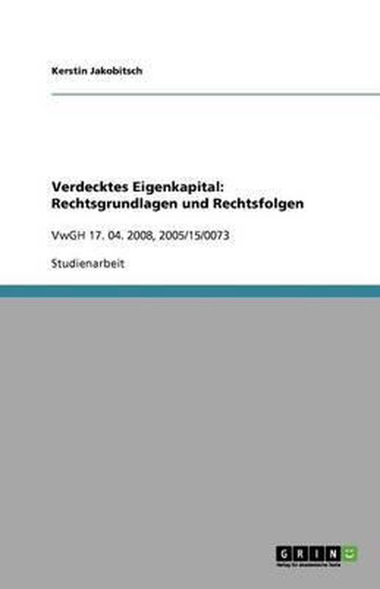 Verdecktes Eigenkapital: Rechtsgrundlagen und Rechtsfolgen - cover