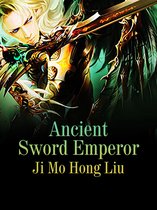 Volume 1 1 - Ancient Sword Emperor