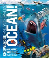 DK Knowledge Encyclopedias - Knowledge Encyclopedia Ocean!