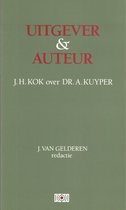 Uitgever & auteur : J.H. Kok over Dr. A. Kuyper