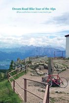 Dream Road Bike Tour of the Alps
