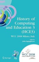 History of Computing and Education 3 (HCE3)