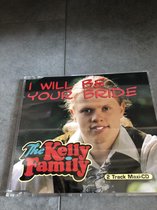 The Kelly family I will be your bride cd-single