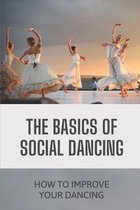 The Basics Of Social Dancing: How To Improve Your Dancing