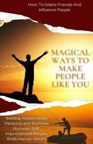 Magical Ways To Make People Like You, From 'How To Make Friends And Influence People