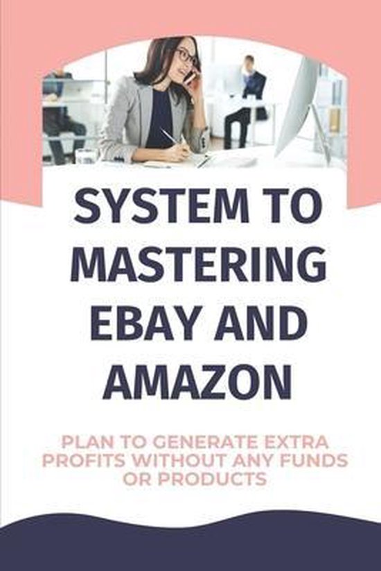 System To Mastering eBay And Amazon - cover