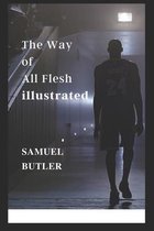 The Way of All Flesh illustrated