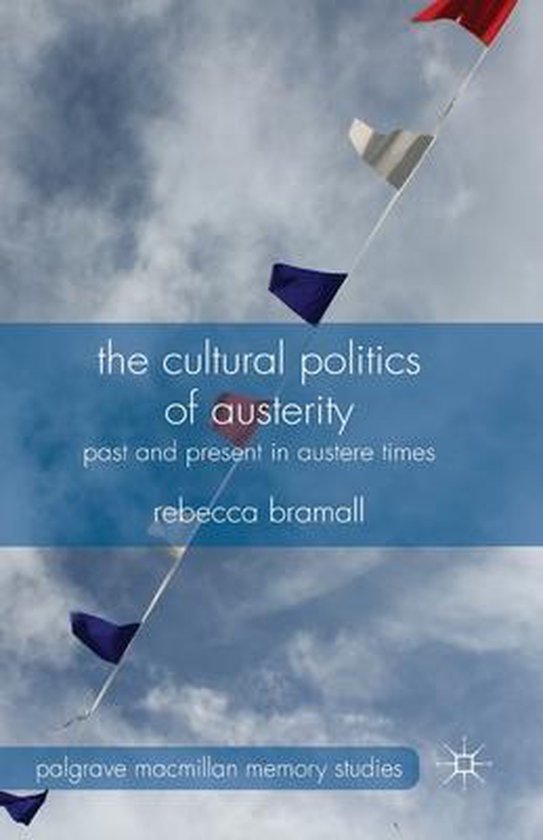 The Cultural Politics of Austerity | 9781349347766 | R. Bramall ...
