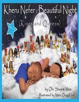Kheru Nefer: Beautiful Night Kings and Queens Coloring Book: Beautiful Night Coloring Book