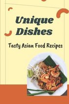 Unique Dishes: Tasty Asian Food Recipes