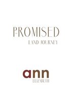 The Promised Land Journey - Ann Elizabeth