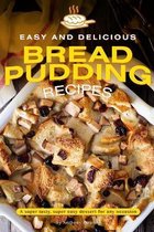 Easy and Delicious Bread Pudding Recipes