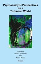 Psychoanalytic Perspectives on the Turbulent World