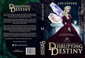 Disrupting Destiny