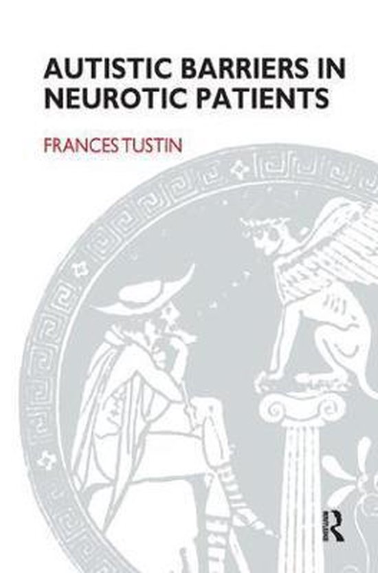 Autistic Barriers in Neurotic Patients - cover