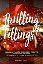 Thrilling Fillings!