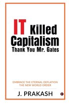 IT Killed Capitalism. Thank You Mr. Gates