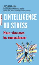 Mieux vivre avec les neurosciences - L'intelligence du stress
