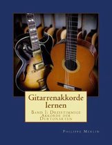 Gitarrenakkorde lernen: Band I: Dreistimmige Akkorde der Durtonarten