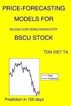Price-Forecasting Models for Bs 2030 Corp Bond Invesco ETF BSCU Stock