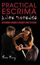 Self-Defense- Practical Escrima Knife Defense