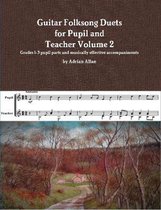 Guitar Folksong Duets for Pupil and Teacher Volume 2