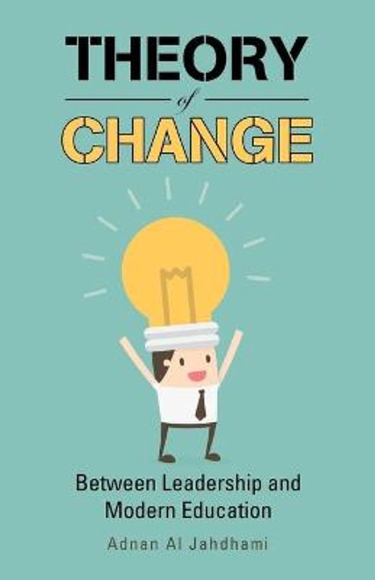Couverture de livre avec le titre 'Theory of Change', 'Between Leadership and Modern Education'. Un personnage de dessin animé avec une ampoule comme tête se tient sur un fond turquoise.