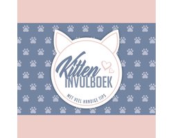 Kitten invulboek - Tips & tricks voor kitten eigenaren - Kat - Huisdieren - Kittenboek - Invulboekje - Alles over kittens - Verzorging van een kitten - Kitten opvoeden - Opvoedboek - Herinneringen vastleggen - Kitten kopen - Uitzetlijst