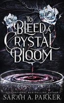 Crystal Bloom- To Bleed a Crystal Bloom