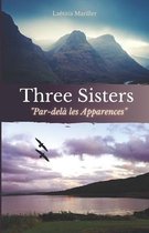 Three Sisters- Three Sisters