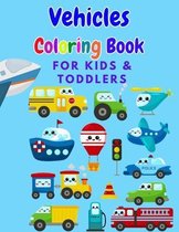 Vehicles Coloring Book for Kids & Toddlers
