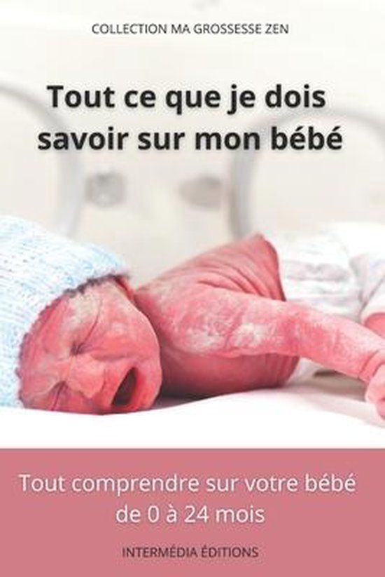 Ma Grossesse Zen- Tout Ce Que Je Dois Savoir Sur Mon Bébé - cover