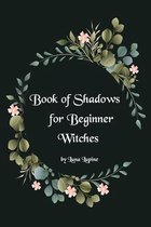 Book of Shadows for Beginner Witches