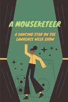 A Mouseketeer: A Dancing Star On The Lawrence Welk Show